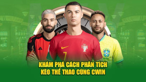 Học Phân Tích Kèo Thể Thao Chuyên Nghiệp Cùng Cwin: Nâng Tầm Trí Tuệ Cá Cược!