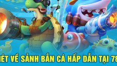 78WIN - Khám Phá Thế Giới Game Đổi Thưởng Hấp Dẫn Nhất Hiện Nay